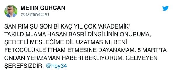 Metin Gürcan bu tweetler üzerine Yalçın'dan 5 Mart'ta görüşmek için yer ve zaman istedi
