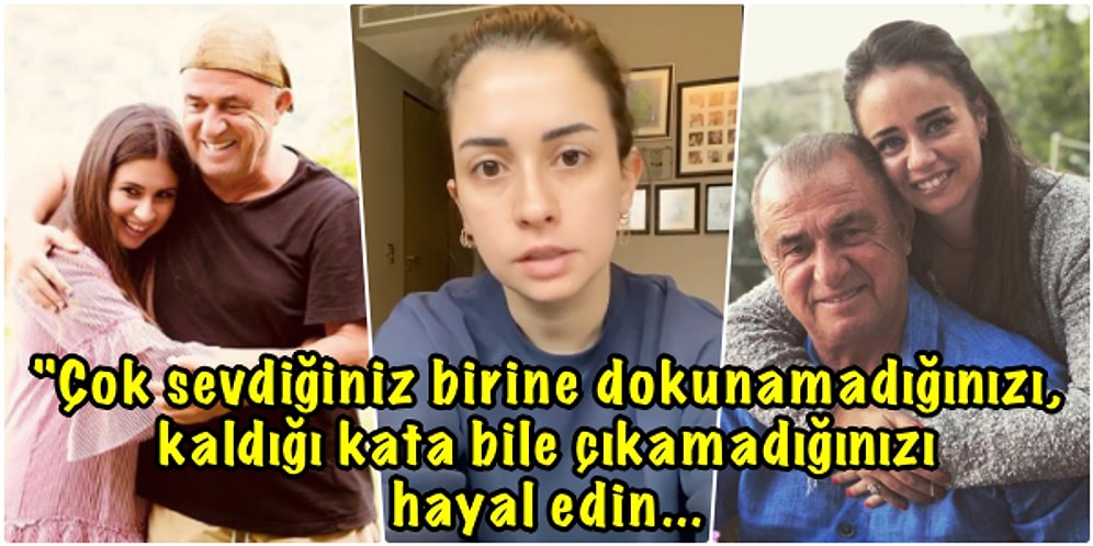 Buse Terim, Koronavirüse Yakalanan Babası Fatih Terim ile İlgili İlk Kez Konuştu ve Herkesi Salgına Karşı Uyardı