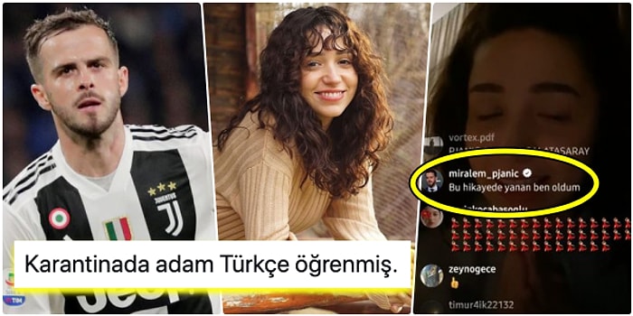 Zeynep Bastık'ın Instagram Canlı Yayınına Katılan Juventuslu Futbolcu Miralem Pjanic, Yazdıklarıyla Herkesi Şaşırttı!