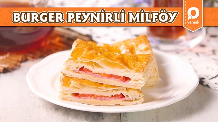 Börek Yapmak Hiç Bu Kadar Lezzetli Ve Kolay Olmamıştı! Burger Peynirli Milföy Böreği Nasıl Yapılır?