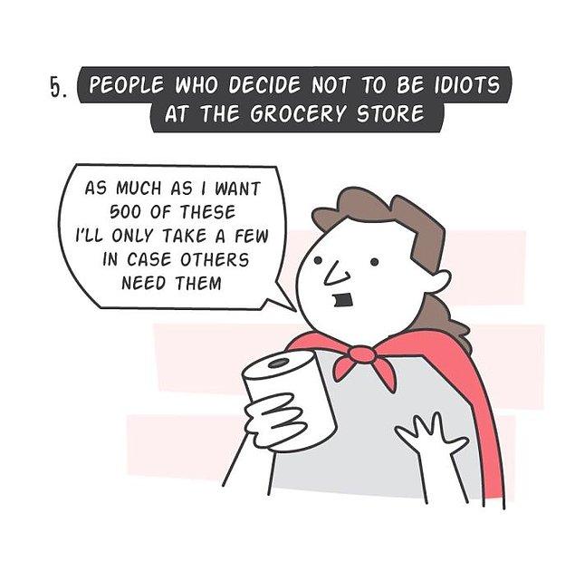 "Süpermarkette tam bir gerizekalı gibi davranmayan insanlar."