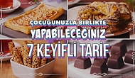 Çocuğunuzla Birlikte Yapabileceğiniz 7 Keyifli Tarif