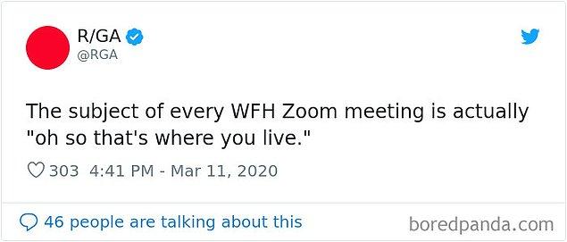 20. "Şimdiye kadar yapılan her evden çalışma Zoom toplantısının konusu: 'Aa sen orada mı oturuyordun?'"