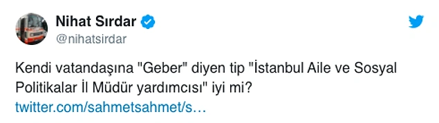 Aile ve Sosyal Politikalar İl Müdür Yardımcısı Nail Noğay'dan 'Açız' Diyen Vatandaşa 'Geber' Yanıtı