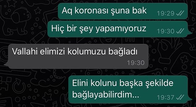 18. Çok garip bir süreçten geçiyoruz.