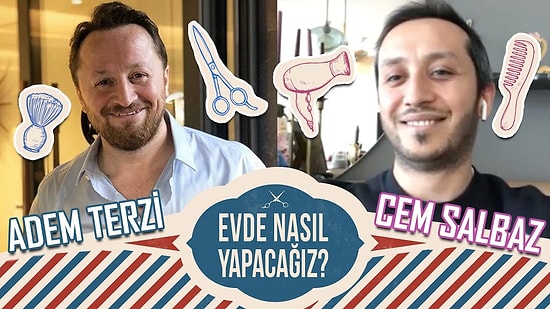 Evde Saç Bakımı Nasıl Yapılır? Ünlü Berber Adem Terzi ve Kuaför Cem Salbaz Anlatıyor!