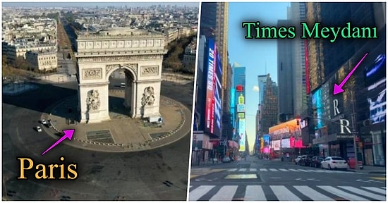 Karantina Süreciyle Dünyanın Çeşitli Yerlerinde Adeta Film Sahnelerine Dönüşen Boş Şehirler