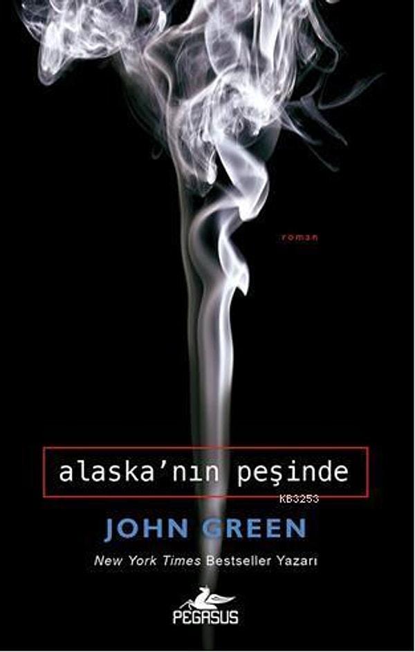 18. Alaska'nın Peşinde - John Green