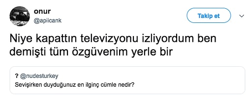 Sevişirken Duydukları En İlginç Cümleleri Paylaşarak İnsanı Tavana Boş Baktıran Kişilerin İlginç Anıları