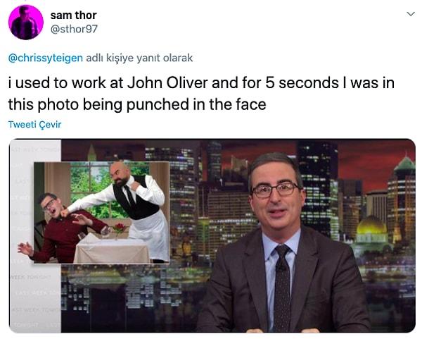 7. "Eskiden John Oliver için çalışıyordum, 5 saniyeliğine, yüzüne yumruk yiyen olarak bu fotoğraftaydım."