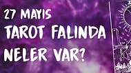Tarot Falına Göre 27 Mayıs Çarşamba Günü Senin İçin Nasıl Geçecek?
