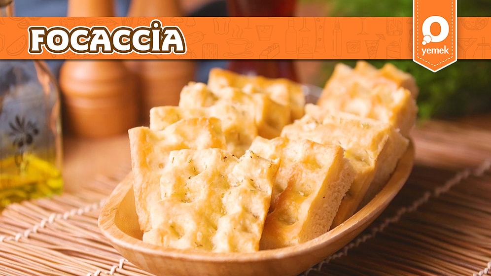 Yumuşacık Yassı Ekmek! Focaccia Nasıl Yapılır?