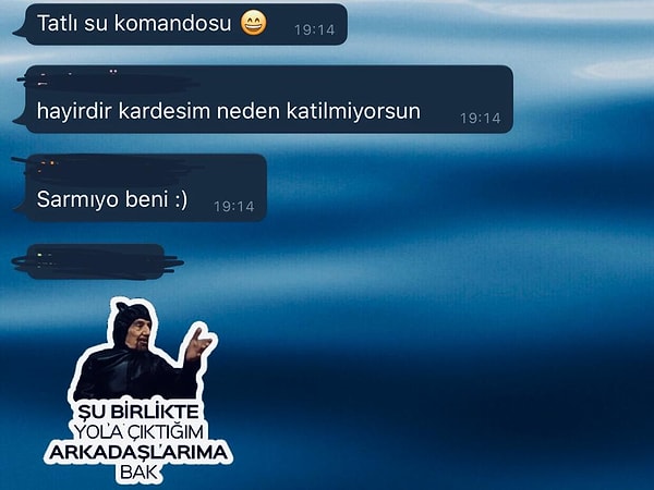 13. ''Şu birlikte yola çıktığım arkadaşlarıma bak''