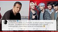 Adeta Soğuk Savaş! Ferhat Göçer Attığı Tweetlerle K-POP Fanlarını Kızdırdı