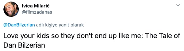 "Любите своих детей, чтобы они не были такими, как я: Сказка Дэна Билзеряна"