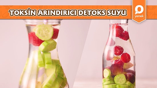 Vücudumuzda Temizlik Zamanı! Toksin Arındırıcı Detoks Suyu Nasıl Yapılır?