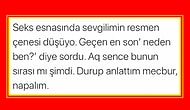 Seks Esnasında Partnerleriyle Aralarında Geçen Sinir Bozucu Diyalogları Paylaşan Kişilerin İsyanları Sizi Güldürecek!