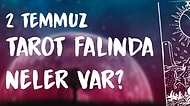 Tarot Falına Göre 2 Temmuz Perşembe Günü Senin İçin Nasıl Geçecek?