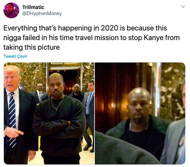 17. "2020'de olan her şey bu adamın Kanye'nin fotoğrafını çekmesini engellemek için çıktığı zaman yolcuğunda başarısız olmasından kaynaklanıyor."