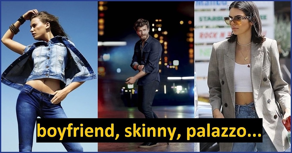 Kot Pantolon Alırken İstediğiniz Modele Nokta Atışı Yaptıracak "Jeans Rehberi"