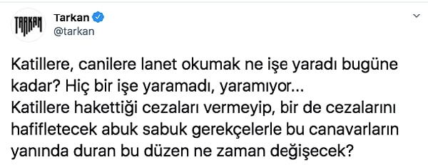 Birkaç gün önce Pınar Gültekin'in vahşice öldürülmesine işte böyle tepki göstermişti Tarkan.