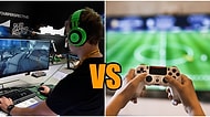Tarafını Seç! Sen Hangisisin? Konsol Oyuncusuyla Bilgisayar Oyuncusu Arasındaki 10 Fark