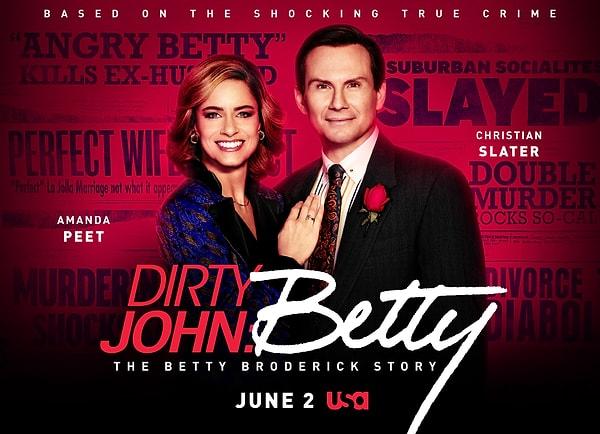 2. Dirty John: Betty Broderick / 14 Ağustos