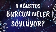 Günlük Burç Yorumuna Göre 8 Ağustos Cumartesi Günün Nasıl Geçecek?