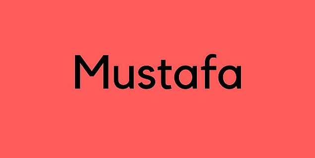 Mustafa!