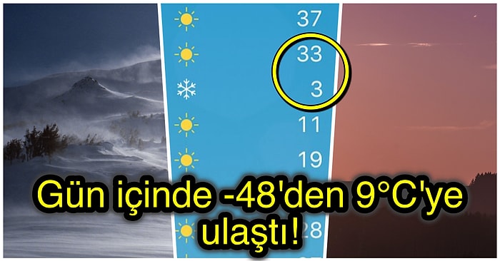 30°C Birden Düşerek Herkesi Şaşırtan Ani Hava Sıcaklığı Değişiminin Sebebini Sizler İçin Araştırdık!