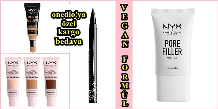 Vegan İçeriğe Sahip NYX Cosmetics Ürünleri Onedio'ya Özel Kargo Bedava ve %30 İndirim Fırsatıyla Sizlerle