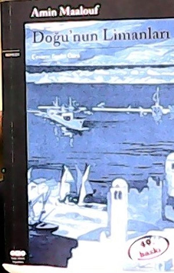 20. Amin Maalouf- Doğu'nun Limanları