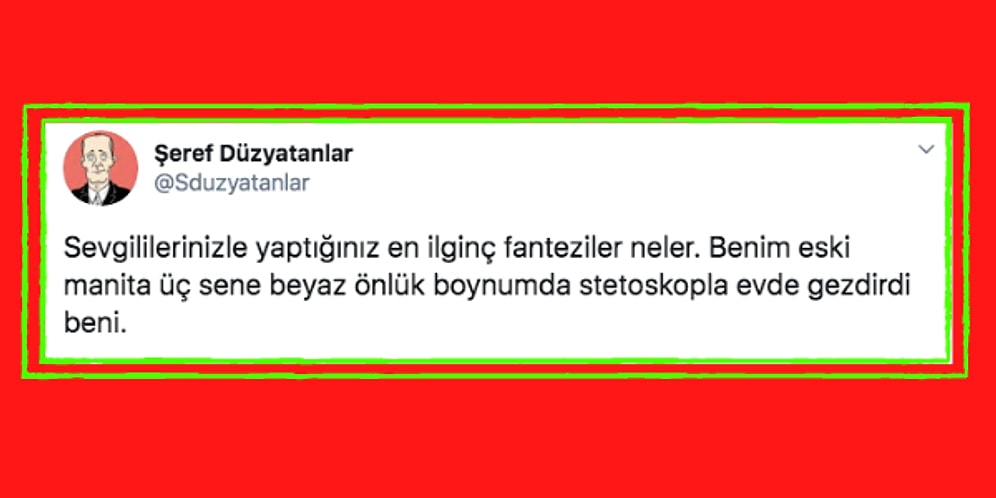 Sevgilileriyle Yaptıkları En İlginç Fantezileri Anlatırken Hem Şaşırtan Hem de Güldüren Kişiler