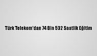 Türk Telekom'dan 74 Bin 532 Saatlik Eğitim
