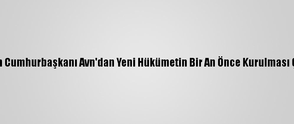 Lübnan Cumhurbaşkanı Avn'dan Yeni Hükümetin Bir An Önce Kurulması Çağrısı