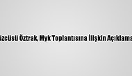 CHP Sözcüsü Öztrak, Myk Toplantısına İlişkin Açıklama Yaptı: