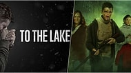 'Şu Sıralar Hayatımız Dizi Olsa Ne Olurdu?' Sorusunun Cevabı Olabilecek Netflix’in Top 10 Listesinde Yer Alan Yeni Dizisi: ‘To the Lake’