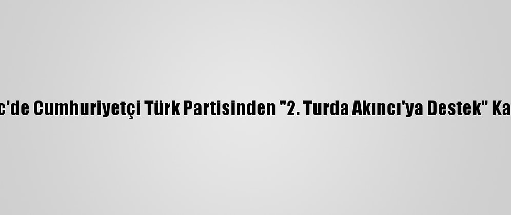 Kktc'de Cumhuriyetçi Türk Partisinden "2. Turda Akıncı'ya Destek" Kararı