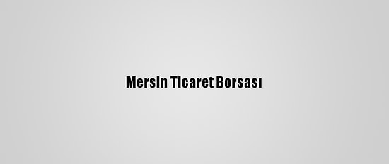 Mersin Ticaret Borsası