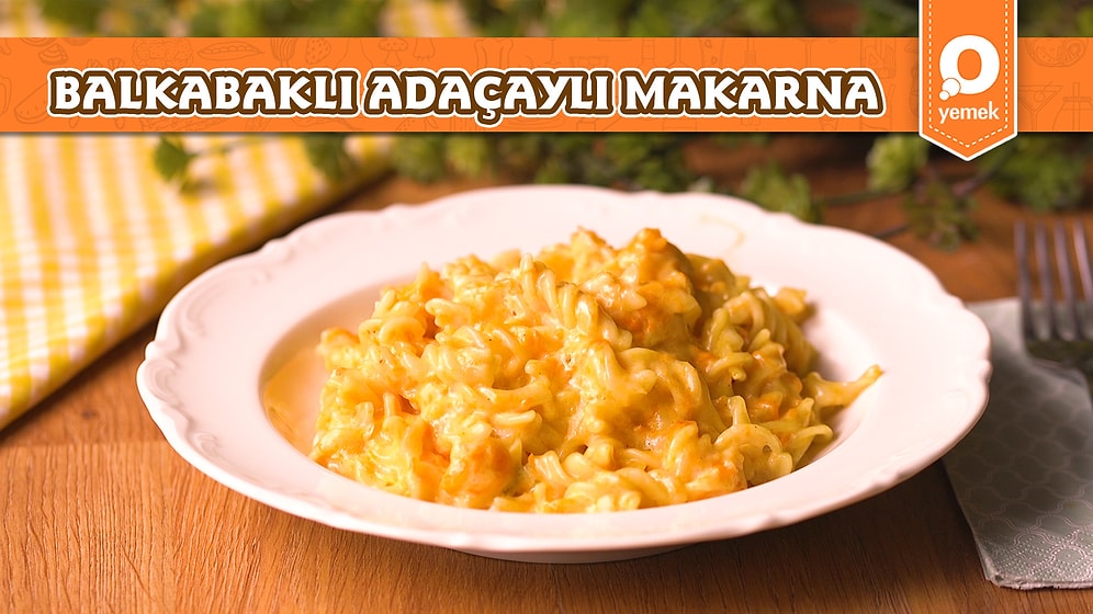 Adaçayı Ve Balkabağının Nefis Uyumu Bu Tarifte Buluştu! Balkabaklı, Adaçaylı Makarna Nasıl Yapılır?