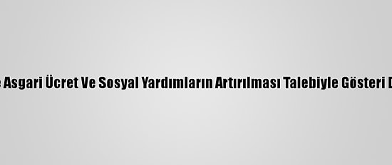 Arjantin'de Asgari Ücret Ve Sosyal Yardımların Artırılması Talebiyle Gösteri Düzenlendi