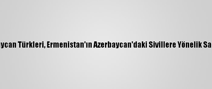 İngiltere'deki Azerbaycan Türkleri, Ermenistan'ın Azerbaycan'daki Sivillere Yönelik Saldırısını Protesto Etti