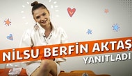 Nilsu Berfin Aktaş Sosyal Medyadan Gelen Soruları Cevaplıyor!