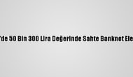 Kırıkkale'de 50 Bin 300 Lira Değerinde Sahte Banknot Ele Geçirildi