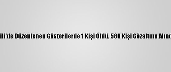 Şili'de Düzenlenen Gösterilerde 1 Kişi Öldü, 580 Kişi Gözaltına Alındı