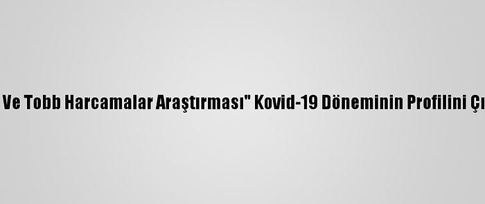 "Vısa Ve Tobb Harcamalar Araştırması" Kovid-19 Döneminin Profilini Çıkardı