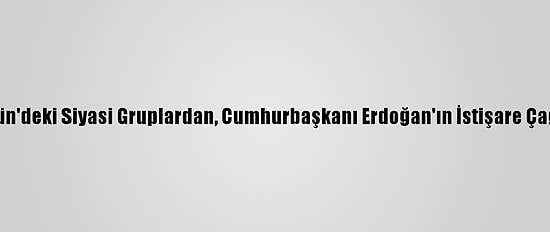 Filistin Ve Ürdün'deki Siyasi Gruplardan, Cumhurbaşkanı Erdoğan'ın İstişare Çağrısına Destek