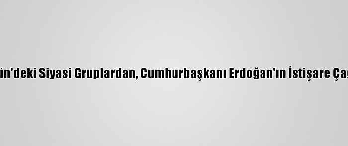 Filistin Ve Ürdün'deki Siyasi Gruplardan, Cumhurbaşkanı Erdoğan'ın İstişare Çağrısına Destek