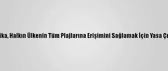 Meksika, Halkın Ülkenin Tüm Plajlarına Erişimini Sağlamak İçin Yasa Çıkardı