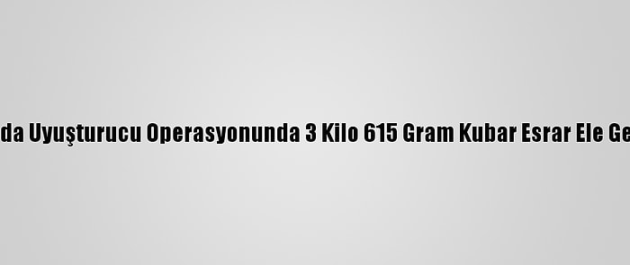 Konya'da Uyuşturucu Operasyonunda 3 Kilo 615 Gram Kubar Esrar Ele Geçirildi